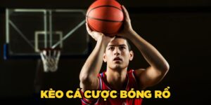 Kèo cá cược bóng rổ sẽ trở nên đơn giản